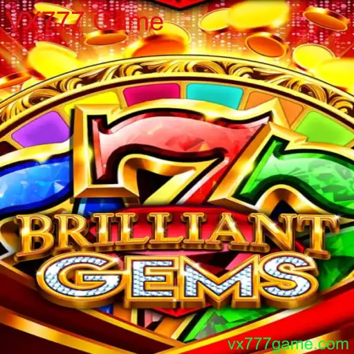 Descubra as Maravilhas de BrilliantGems: O Jogo VX777 Game