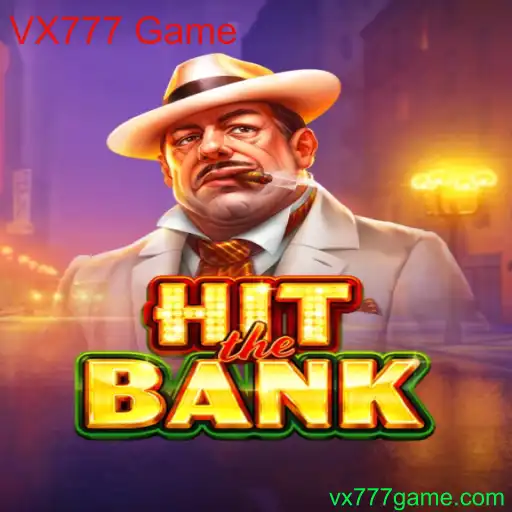 Explorando o Mundo do Jogo HitTheBank - Uma Nova Sensação no VX777 Game